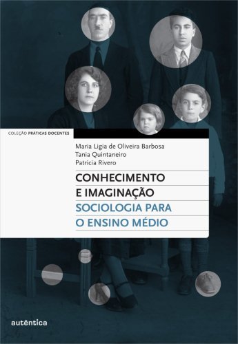 Conhecimento e imaginação - Sociologia para o Ensino Médio
