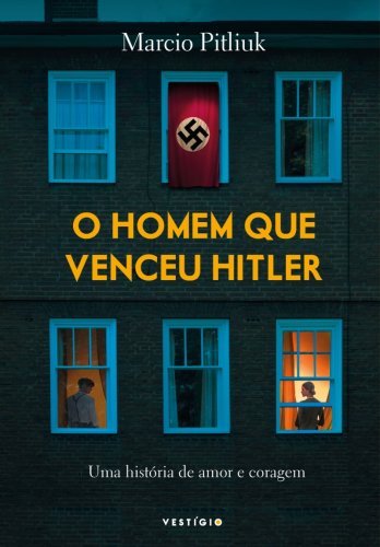 O homem que venceu Hitler