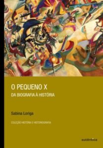 O pequeno X - Da biografia à história