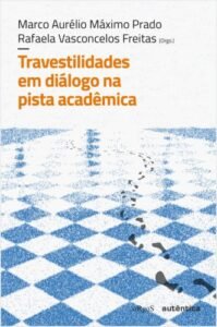 Travestilidades em diálogo na pista acadêmica