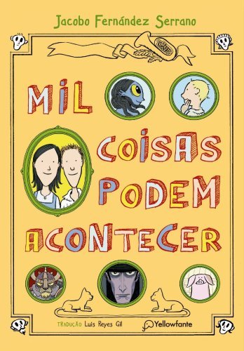 Mil coisas podem acontecer