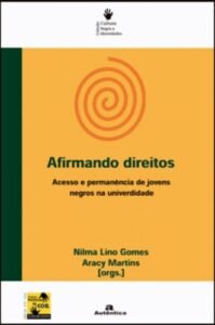 Afirmando direitos - Acesso e permanência de jovens negros na universidade