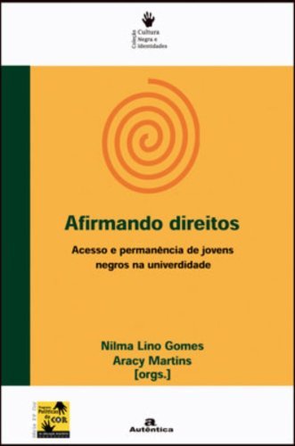 Afirmando direitos - Acesso e permanência de jovens negros na universidade