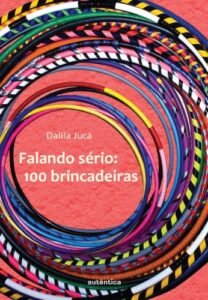 Falando sério - 100 brincadeiras
