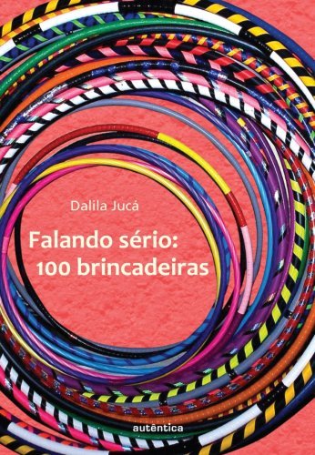 Falando sério - 100 brincadeiras