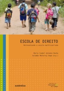 Escola de Direito - Reinventando a escola multisseriada