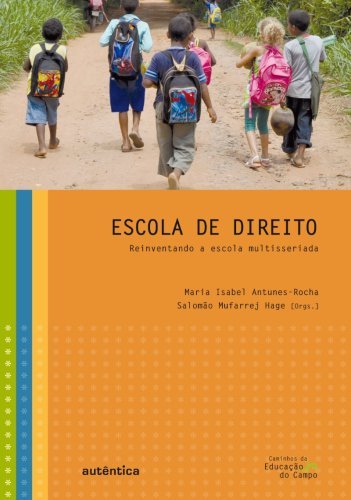 Escola de Direito - Reinventando a escola multisseriada