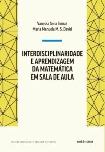 Interdisciplinaridade e aprendizagem da Matemática em sala de aula
