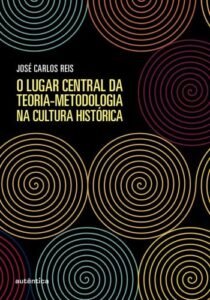 O lugar central da teoria-metodologia na cultura histórica