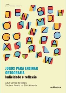 Jogos para ensinar ortografia - Ludicidade e reflexão