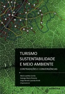 Turismo, sustentabilidade e meio ambiente   Contradições e convergências