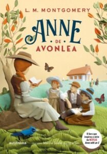 Anne de Avonlea - (Texto integral - Clássicos Autêntica)