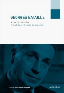 A parte maldita - Precedida de  A noção de dispêndio