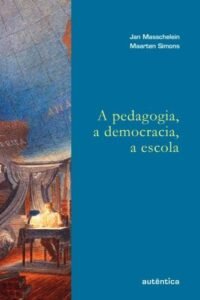 A pedagogia, a democracia, a escola