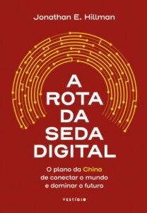 A Rota da Seda Digital