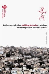Rádios comunitárias: mobilização social e cidadania na reconfiguração da esfera pública