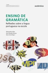 Ensino de gramática - Reflexões sobre a língua portuguesa na escola