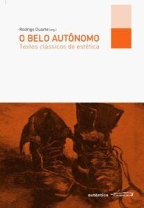 O belo autônomo - Textos clássicos de estética