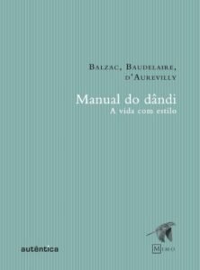 Manual do dândi - A vida com estilo