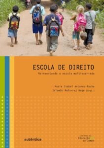 Escola de Direito - Reinventando a escola multisseriada